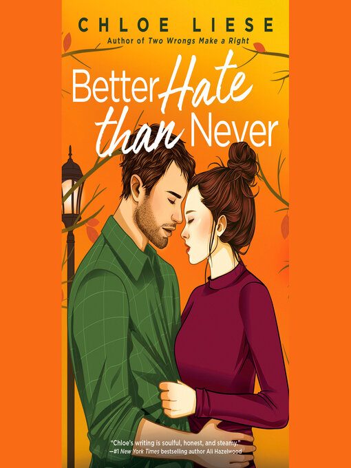 Title details for Better Hate Than Never by Chloe Liese - Wait list